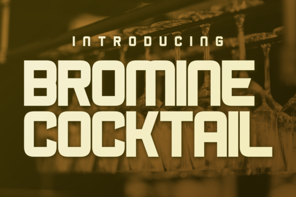 Bromine Cocktail: A Display Font for Consistent Business Branding